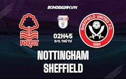 Nhận định,  Nottingham vs Sheffield 2h45 ngày 3/11 (Hạng Nhất Anh 2021/22)