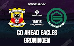 Nhận định Go Ahead Eagles vs Groningen 18h15 ngày 21/11 (VĐQG Hà Lan 2021/22)