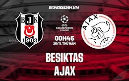 Nhận định,  Besiktas vs Ajax 0h45 ngày 25/11 (Champions League 2021/22)
