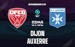 Nhận định, soi kèo Dijon vs Auxerre 2h45 ngày 23/11 (Hạng 2 Pháp 2021/22)