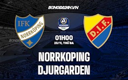 Nhận định Norrkoping vs Djurgarden 1h00 ngày 23/11 (VĐQG Thụy Điển 2021)