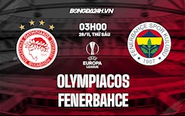 Nhận định,  Olympiacos vs Fenerbahce 3h00 ngày 26/11 (Cúp C2 châu Âu 2021/22)