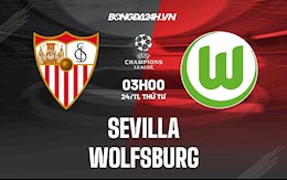 Nhận định bóng đá Sevilla vs Wolfsburg 3h00 ngày 24/11 (Champions League 2021/22)
