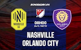 Nhận định, dự đoán Nashville vs Orlando City 8h00 ngày 24/11 (Nhà Nghề Mỹ 2021)