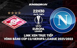 Link xem trực tiếp bóng đá Spartak Moscow vs Napoli 22h30 ngày 24/11/2021