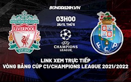 Link xem trực tiếp bóng đá Liverpool vs Porto 3h00 ngày 25/11/2021