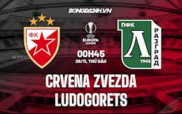 Nhận định Crvena Zvezda vs Ludogorets 0h45 ngày 26/11 (Europa League 2021/22)
