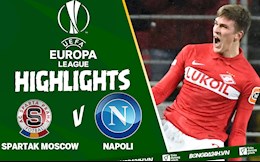Video Spartak Moscow vs Napoli kết quả Europa League 2021