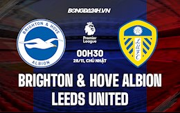 Nhận định bóng đá Brighton vs Leeds 0h30 ngày 28/11 (Ngoại hạng Anh 2021/22)