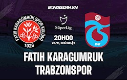 Nhận định Fatih Karagumruk vs Trabzonspor 20h00 ngày 28/11 (VĐQG Thổ Nhĩ Kỳ 2021/22)