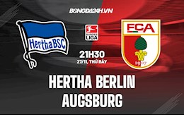 Nhận định, dự đoán Hertha Berlin vs Augsburg 21h30 ngày 27/11 (VĐQG Đức 2021/22)