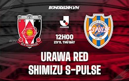 Nhận định bóng đá Urawa Red vs Shimizu S-Pulse 12h00 ngày 27/11 (VĐQG Nhật 2021)