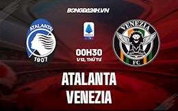 Nhận định,  Atalanta vs Venezia 0h30 ngày 1/12 (Serie A 2021/22)