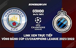 Link xem trực tiếp bóng đá Man City vs Club Brugge 3h00 ngày 4/11/2021