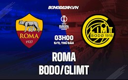 Nhận định,  Roma vs Bodo/Glimt 3h ngày 5/11 (Europa Conference League 2021/22)