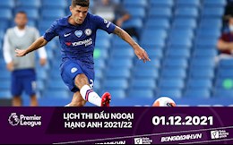 Lịch thi đấu Ngoại hạng Anh đêm nay 1/12/2021: Không được phép sẩy chân!