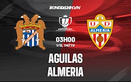 Nhận định, dự đoán Aguilas vs Almeria 3h00 ngày 1/12 (Cúp Nhà vua TBN 2021/22)