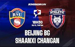 Nhận định Beijing BG vs Shaanxi Changan 18h30 ngày 30/11 (Hạng 2 Trung Quốc 2021)