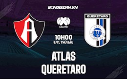 Nhận định bóng đá Atlas vs Queretaro 10h00 ngày 5/11 (VĐQG Mexico 2021)