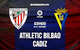 Nhận định bóng đá Bilbao vs Cadiz 3h00 ngày 6/11 (La Liga 2021/22)