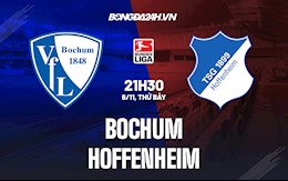 Nhận định,  Bochum vs Hoffenheim 21h30 ngày 6/11 (Bundesliga 2021/22)