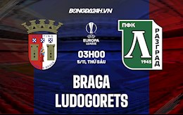 Nhận định,  Braga vs Ludogorets 3h00 ngày 5/11 (Europa League 2021/22)