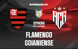 Nhận định, dự đoán Flamengo vs Goianiense 7h30 ngày 6/11 (VĐQG Brazil 2021)