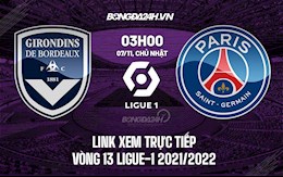 Bordeaux vs PSG link xem ligue1 7 11 2021