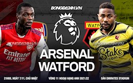 Nhận định Arsenal vs Watford (21h00 ngày 7/11): Chiến thắng trong tầm tay