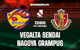 Nhận định Vegalta Sendai vs Nagoya Grampus 12h00 ngày 7/11 (VĐQG Nhật Bản 2021)