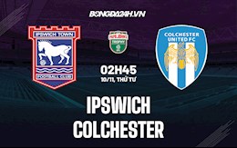 Nhận định,  Ipswich vs Colchester 2h45 ngày 10/11 (EFL Trophy 2021/22)