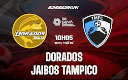 Nhận định Dorados vs Jaibos Tampico 10h05 ngày 10/11 (Hạng 2 Mexico 2021)