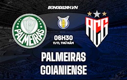 Nhận định,  Palmeiras vs Goianiense 6h30 ngày 11/11 (VĐQG Brazil 2021)