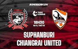 Nhận định, dự đoán Suphanburi vs Chiangrai 18h30 ngày 10/11 (VĐQG Thái Lan 2021/22)