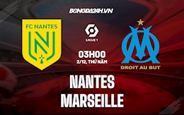 Nhận định, dự đoán Nantes vs Marseille 3h00 ngày 2/12 (VĐQG Pháp 2021/22)