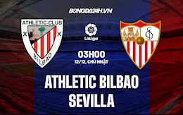 Nhận định,  Bilbao vs Sevilla 3h00 ngày 12/12 (La Liga 2021/22)