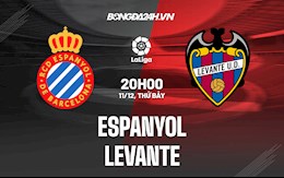 Nhận định bóng đá Espanyol vs Levante 20h00 ngày 11/12 (La Liga 2021/22)
