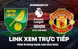 Link xem trực tiếp Norwich vs MU bóng đá Ngoại Hạng Anh 2021 ở đâu ?