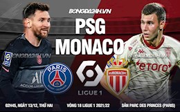 Nhận định bóng đá PSG vs Monaco 2h45 ngày 13/12 (Ligue 1 2021/22)