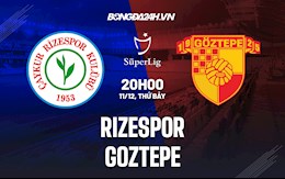 Nhận định Rizespor vs Goztepe 20h00 ngày 11/12 (VĐQG Thổ Nhĩ Kỳ 2021/22)