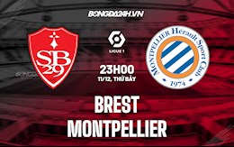 Nhận định,  Brest vs Montpellier 23h00 ngày 11/12 (VĐQG Pháp 2021/22)