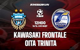 Nhận định Kawasaki Frontale vs Oita Trinita 12h00 ngày 12/12 (Cúp Nhật Hoàng 2021)