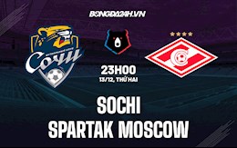 Nhận định Sochi vs Spartak Moscow 23h ngày 13/12 (VĐQG Nga 2021/22)