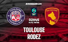 Nhận định, dự đoán Toulouse vs Rodez 2h45 ngày 14/12 (Hạng 2 Pháp 2021/22)