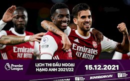 Lịch thi đấu Ngoại hạng Anh đêm hôm nay 15/12/2021