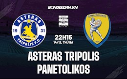 Nhận định Asteras Tripolis vs Panetolikos 22h15 ngày 14/12 (VĐQG Hy Lạp 2021/22)