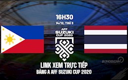 Link xem trực tiếp bóng đá Philippines vs Thái Lan AFF Cup 2020 trên VTV6