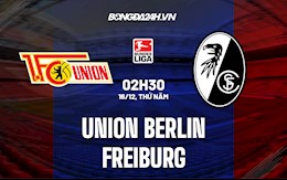 Nhận định Union Berlin vs Freiburg 2h30 ngày 16/12 (Bundesliga 2021/22)