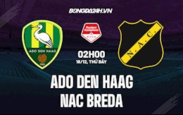 Nhận định ADO Den Haag vs NAC Breda 2h00 ngày 18/12 (Hạng 2 Hà Lan 2021/22)