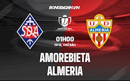 Nhận định bóng đá Amorebieta vs Almeria 1h00 ngày 17/12 (Cúp Nhà vua TBN 2021/22)